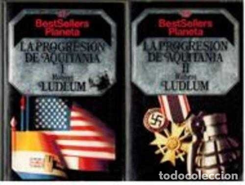 Libros: LA PROGRESION DE AQUITANIA TOMO I / II - ROBERT LUDLUM - Foto 1