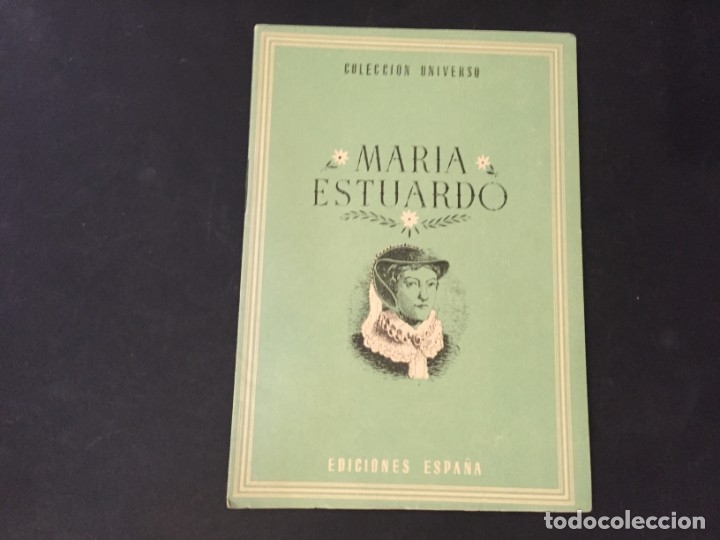 Libros: COLECCION UNIVERSO EDICIONES ESPA&Ntilde;A MARIA ESTUARDO - Foto 1