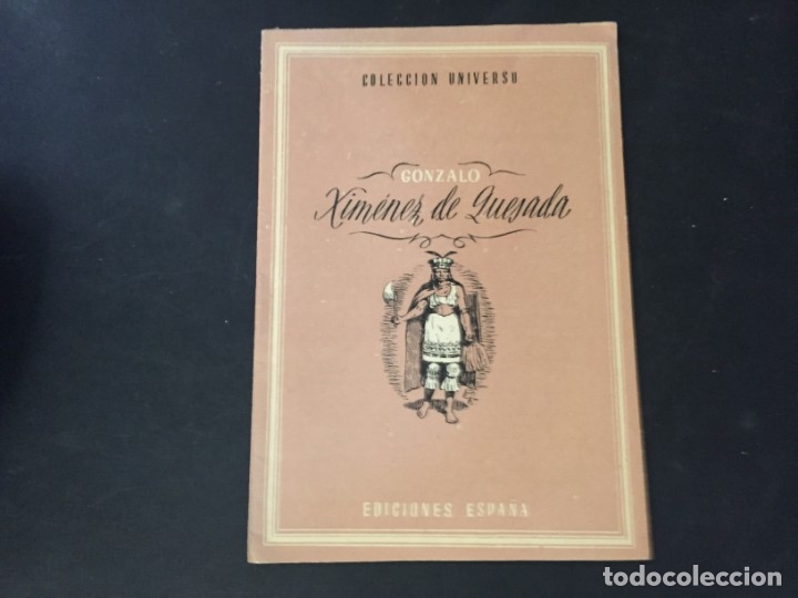 Libros: COLECCION UNIVERSO EDICIONES ESPA&Ntilde;A GONZALO XIMENEZ DE QUESADA - Foto 1