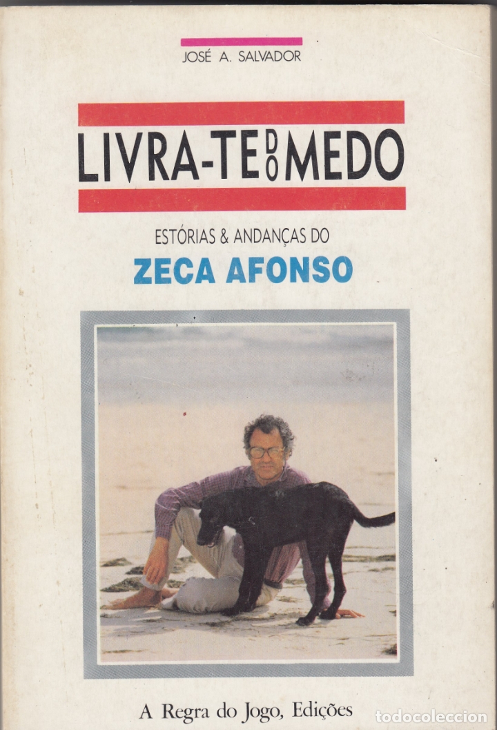 B&uuml;cher: LIVRA-TE DO MEDO. ESTORIAS DO ZECA AFONSO. GRANDOLA VILAMORENA. PORTUGAL. 25 ABRIL .AAH