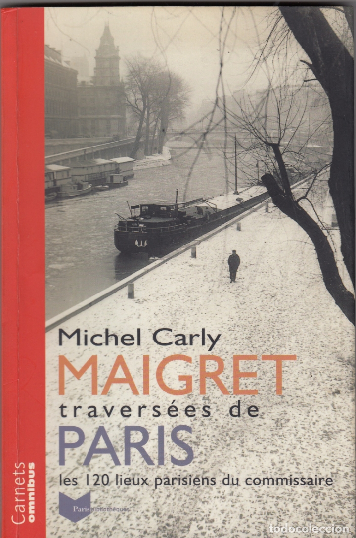 Libros: MAIGRET.TRAVERS&Eacute;ES DE PAR&Iacute;S. MICHEL CARLY. AAH - Foto 1