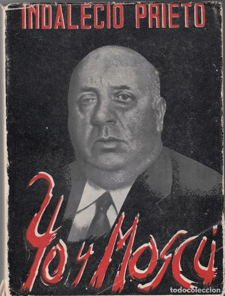 Libros: YO Y MOSC&Uacute;. indalecio prieto. guerra civil. AAH - Foto 1