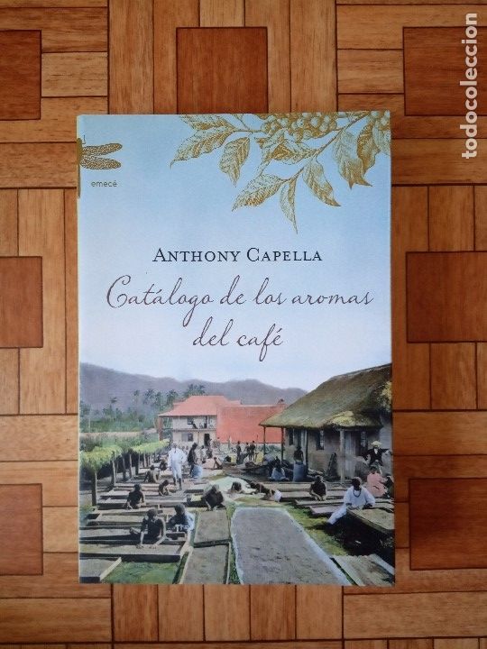 Libros: ANTHONY CAPELLA - CAT&Aacute;LOGO DE LOS AROMAS DEL CAF&Eacute; - Foto 1
