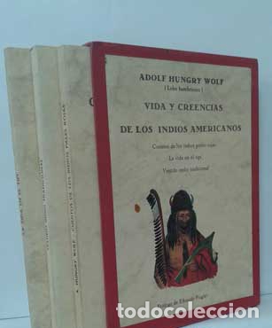Libros: VIDAS Y CREENCIAS DE LOS INDIOS AMERICANOS (3 TOMOS) - ADOLF HUNGRY WOLF (LOBO HAMBRIENTO) - Foto 1
