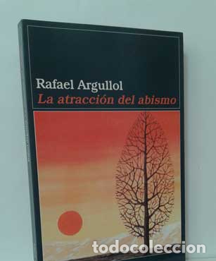 Libros: LA ATRACCI&Oacute;N DEL ABISMO - ARGULLOL, RAFAEL - Foto 1