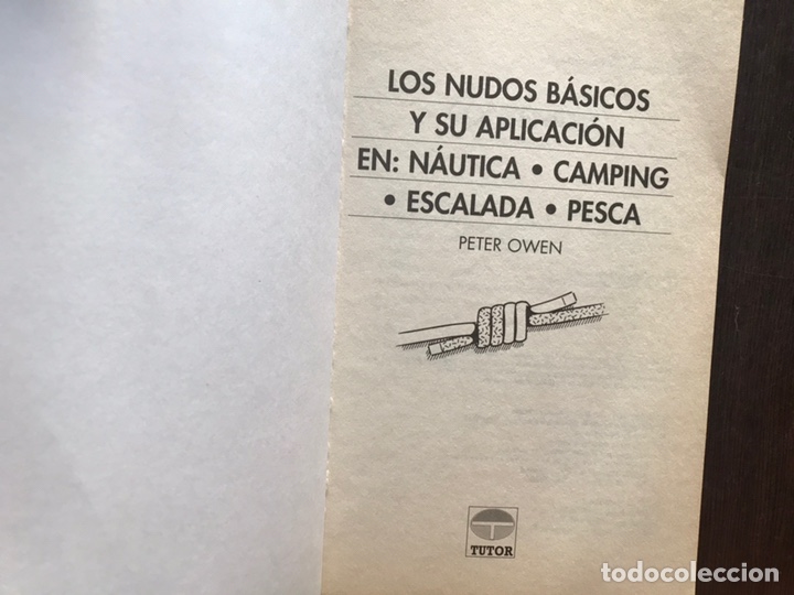 Libros: Nudos b&aacute;sicos y su aplicaci&oacute;n en N&aacute;utica. Camping. Escalada. Pesca. Peter Owen - Foto 3