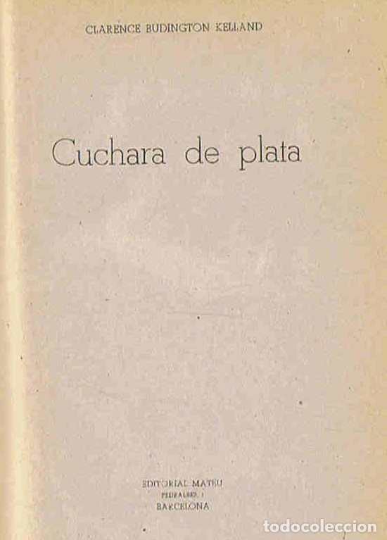 Libros: CUCHARA DE PLATA. - Budington Kelland. Clarence, - Foto 1