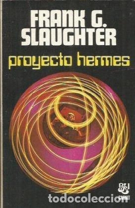Libros: PROYECTO HERMES - FRANK G. SLAUGHTER - Foto 1