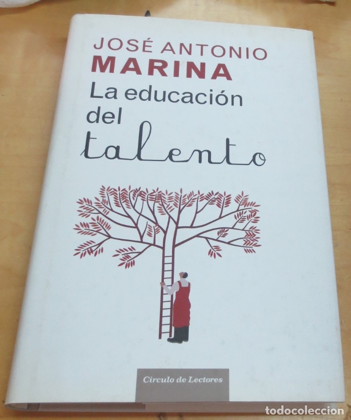 Libros: La educaci&oacute;n del talento - MARINA, JOS&Eacute; ANTONIO - Foto 1