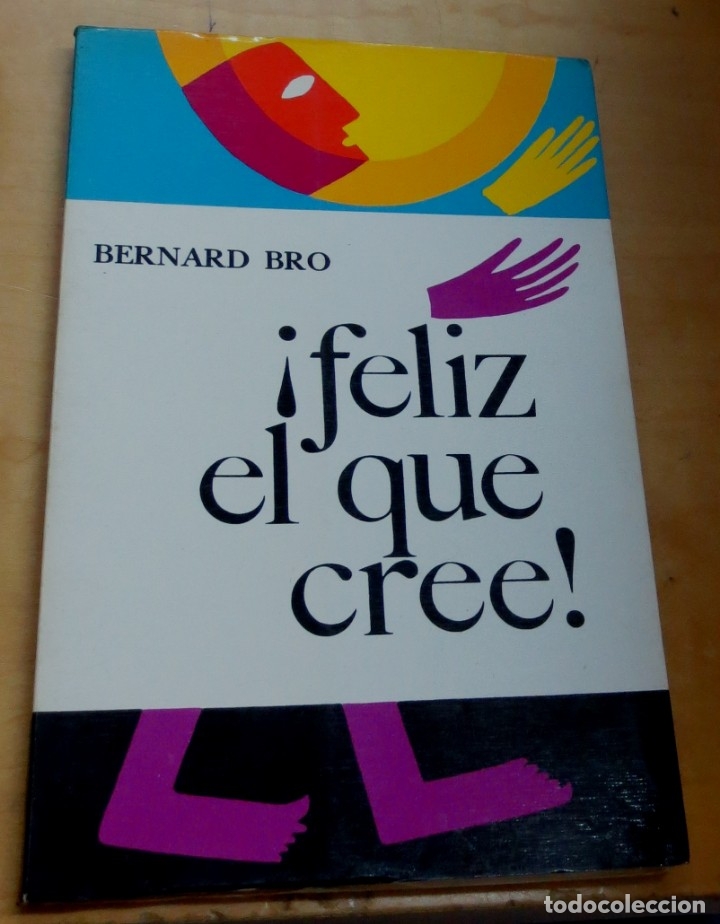 Libros: &iexcl;Feliz el que cree! - BRO, BERNARD - Foto 1