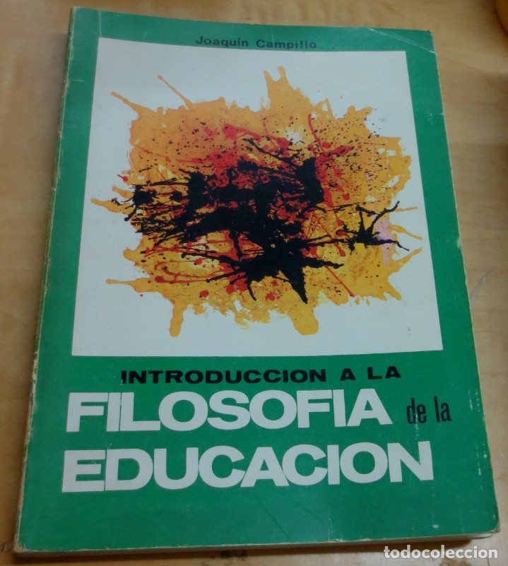 Libros: Introducci&oacute;n a la filosof&iacute;a de la educaci&oacute;n - CAMPILLO, JOAQU&Iacute;N - Foto 1