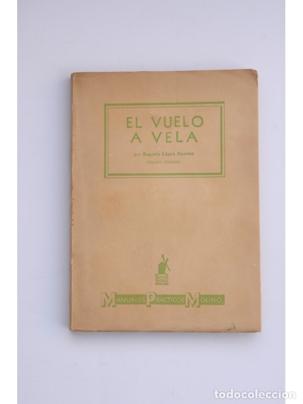Libros: El vuelo a vela - L&Oacute;PEZ ITURRIOZ, Eugenio - Foto 1