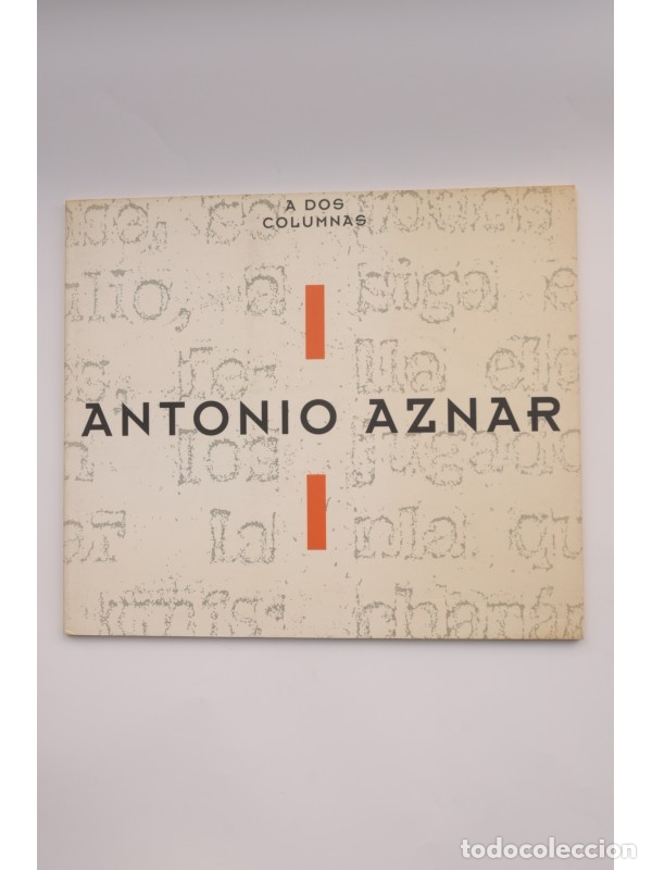 Libros: Antonio Aznar. A dos columnas - AZNAR, Antonio - Foto 1