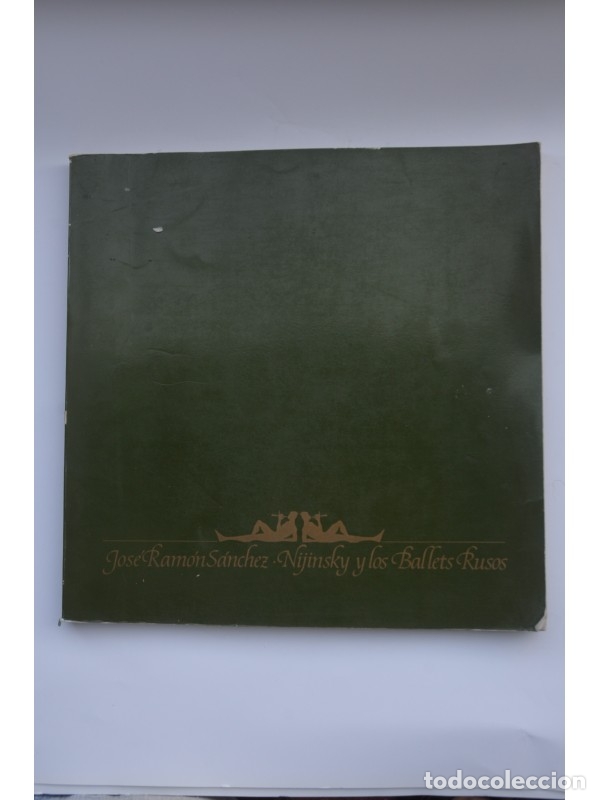 Libros: Nijinsky y los Ballets rusos - S&Aacute;NCHEZ, Jos&eacute; Ram&oacute;n - Foto 1