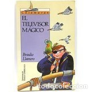 Libros: EL TELEVISOR M&Aacute;GICO - Llamero,Braulio - Foto 1