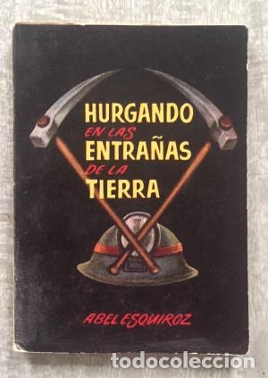 Libros: HURGANDO EN LAS ENTRA&Ntilde;AS DE LA TIERRA Enciclopedia pulga n&ordm; 19 - Esquiroz,Abel