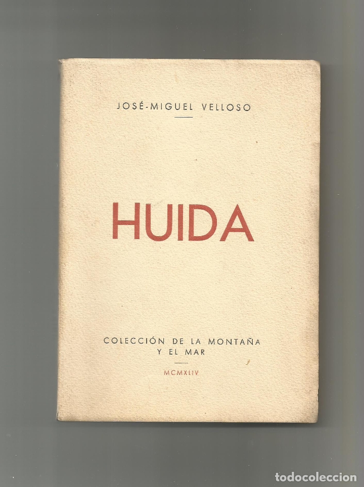 Libros: Huida. - VELLOSO COCA, Jos&eacute; Miguel: - Foto 1