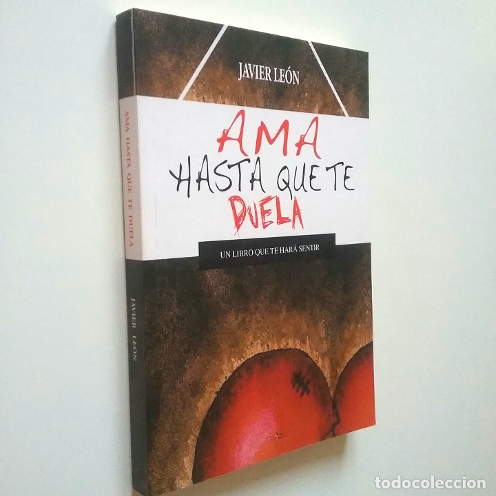 Libros: Javier Le&oacute;n - Ama hasta que te duela - Foto 1