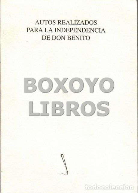 Libros: CABEZAS DE HERRERA FERN&Aacute;NDEZ, Dolores (Ed.). Autos realizados para la independencia de Don Benito