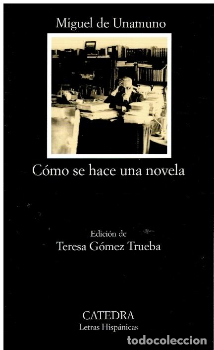 Libros: C&Oacute;MO SE HACE UNA NOVELA. Edici&oacute;n de Teresa G&oacute;mez Trueba. - Foto 1