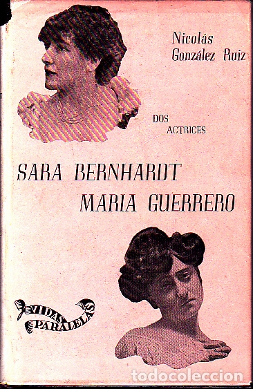 Libros: DOS ACTRICES. SARA BERNHARDT. MARIA GUERRERO. - GONZALEZ RUIZ, Nicol&aacute;s. - Foto 1