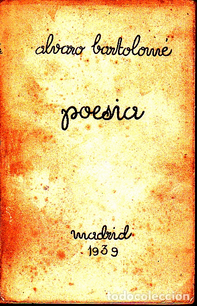 Libros: POESIA. - BARTOLOME, &Aacute;lvaro. - Foto 1