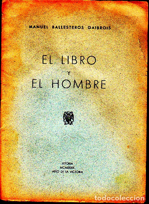 Libros: EL LIBRO Y EL HOMBRE. - BALLESTEROS GAIBROIS, Manuel. - Foto 1