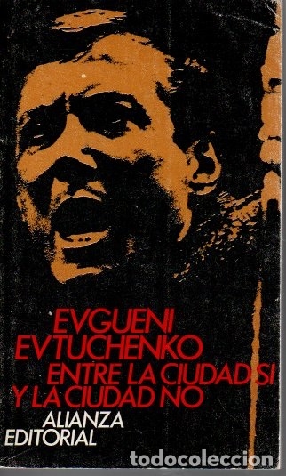 Libros: ENTRE LA CIUDAD SI Y LA CIUDAD NO. - EVTUCHENKO, Evgueni. - Foto 1