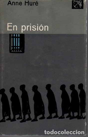 Libros: EN PRISI&Oacute;N. - HUR&Eacute;, Anne. - Foto 1
