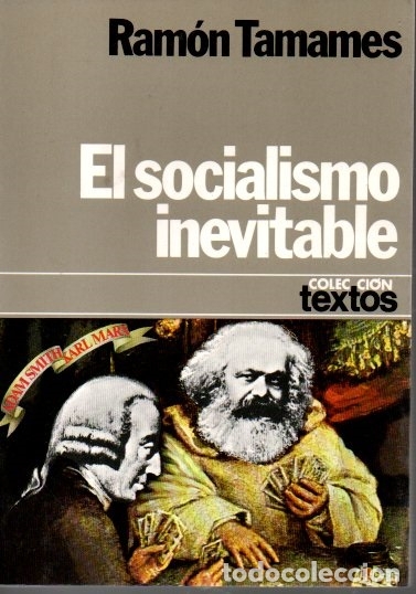 Libros: EL SOCIALISMO INEVITABLE. - TAMAMES, Ram&oacute;n. - Foto 1