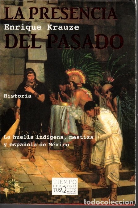 Libros: LA PRESENCIA DEL PASADO. - KRAUZE, Enrique. - Foto 1