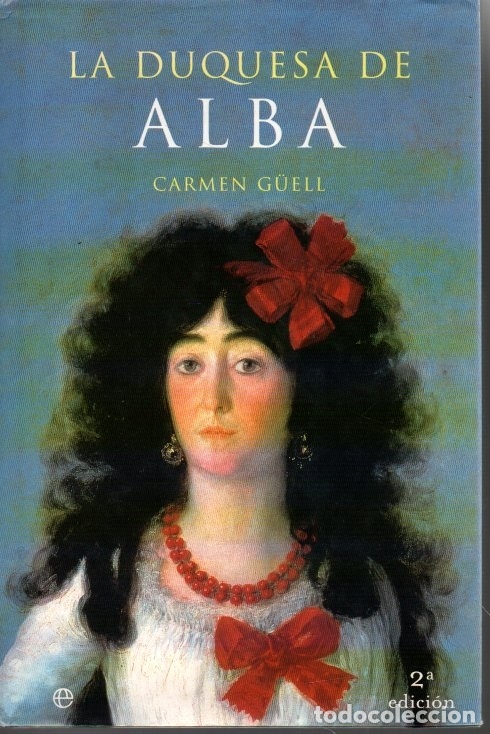 Libros: LA DUQUESA DE ALBA. - G&Uuml;ELL, Carmen. - Foto 1