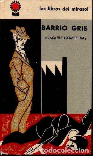 Libros: BARRIO GRIS. - GOMEZ BAS, Joaqu&iacute;n. - Foto 1