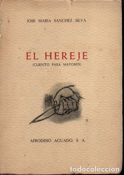Libros: EL HEREJE (CUENTO PARA MAYORES). - SANCHEZ SILVA, Jos&eacute; Mar&iacute;a. - Foto 1