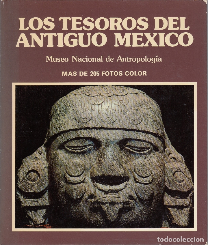 B&uuml;cher: 0031644 LOS TESOROS DEL ANTIGUO M&Eacute;XICO / Museo Nacional de Antropolog&iacute;a