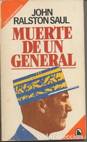 Libros: MUERTE DE UN GENERAL - JOHN RALSTON SAUL - Foto 1