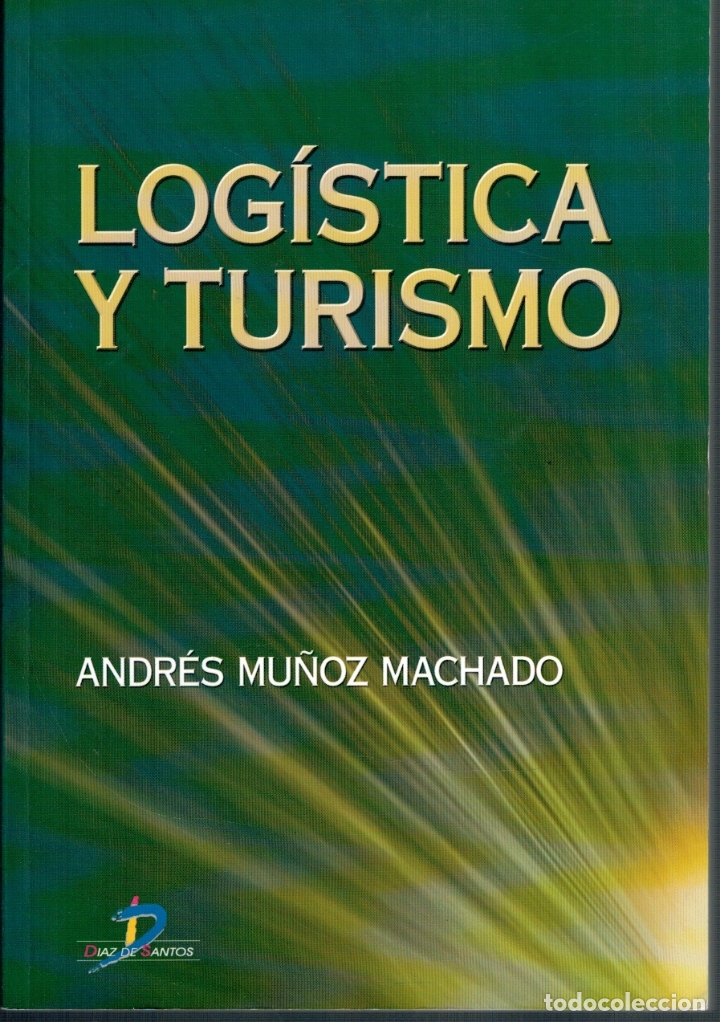 Libros: LOG&Iacute;STICA Y TURISMO - Andr&eacute;s Mu&ntilde;oz Machado - Foto 1