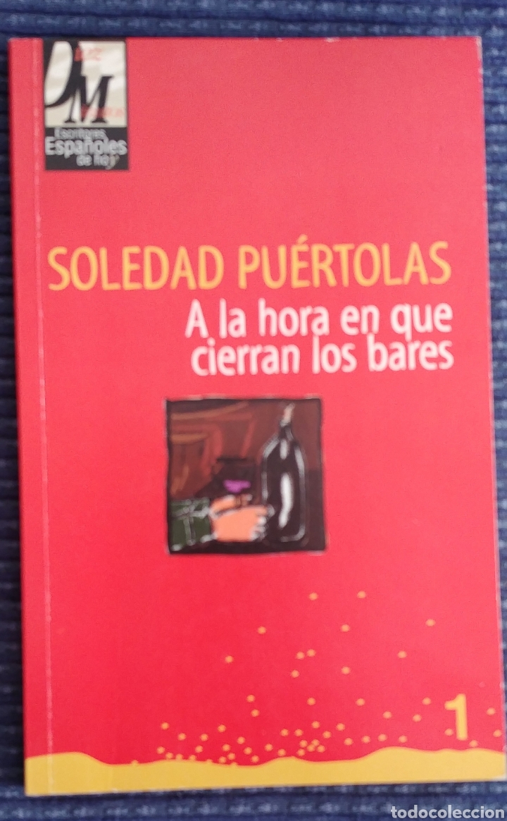 Libros: A LA HORA EN QUE CIERRAN LOS BARES. Soledad Puertolas. - Foto 1