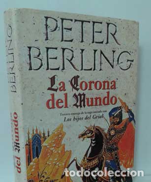 Libros: LA CORONA DEL MUNDO - BERLING, PETER - Foto 1