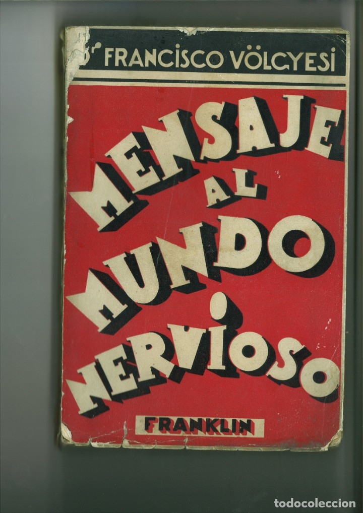 B&uuml;cher: MENSAJE AL MUNDO NERVIOSO. (EL ARTE DE LA AUTO-DISCIPLINA). Dr. Francisco V&ouml;lgyesi