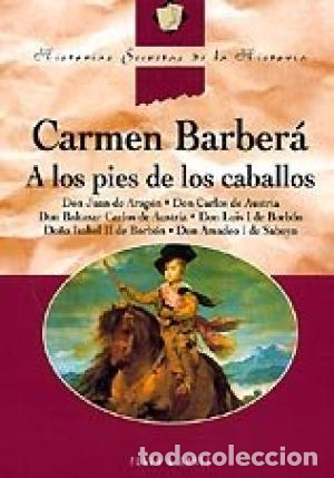 Libros: A LOS PIES DE LOS CABALLOS - CARMEN BARBER&Aacute; - Foto 1