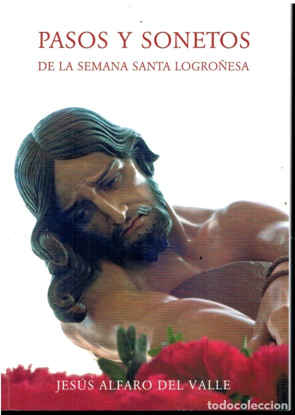 Libros: PASOS Y SONETOS DE LA SEMANA SANTA LOGRO&Ntilde;ESA. 1&ordf; ed.