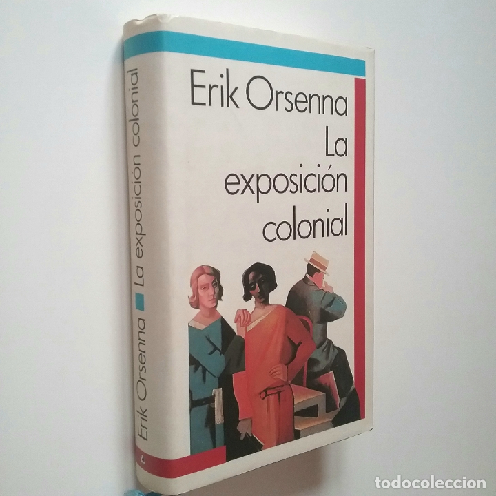 Libros: Erik Orsenna - La exposici&oacute;n colonial - Foto 1
