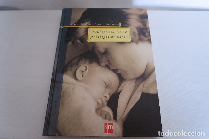 Libros: DUERMETE NI&Ntilde;O ANTOLOGIAN DE LAS NANAS TAPA DURA