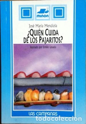 Libros: &iquest;QUIEN CUIDA DE LOS PAJAROS? - JOSE MARIA MENDIOLA - Foto 1