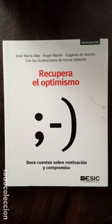 Libros: Recupera El Optimismo. Doce Cuentos Sobre Motivaci&oacute;n Y Compromiso