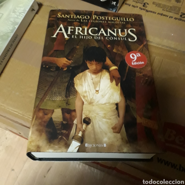 Libros: Santiago Posteguillo, Africanus,el hijo del c&oacute;nsul, Ediciones B - Foto 1