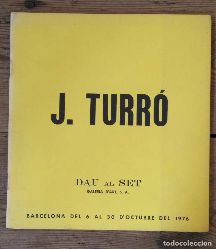 Libri di seconda mano: J. TURR&Oacute;. Obres 1973-1976.