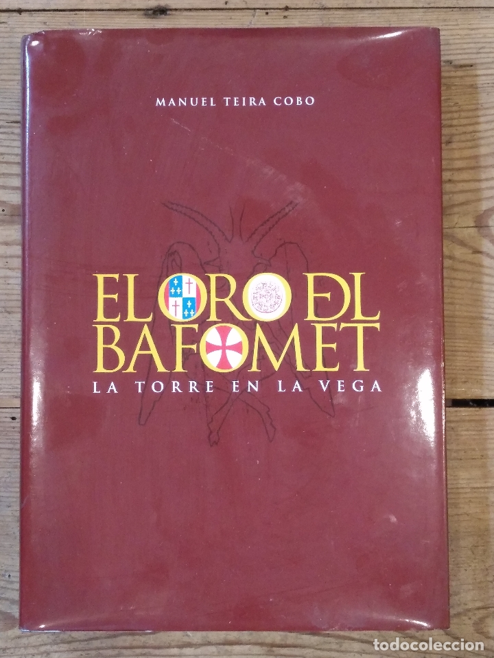Libros: TEIRA COBO, Manuel. - EL ORO DEL BAFOMET. La Torre en la Vega. - Foto 1