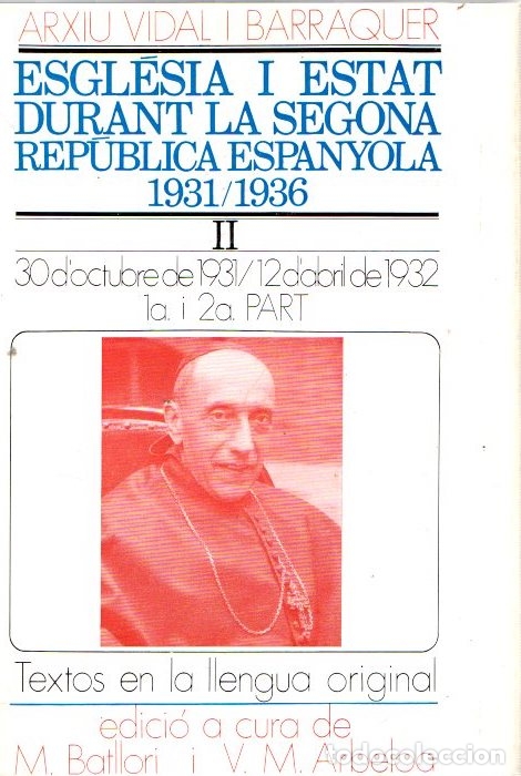 Libri di seconda mano: Esgl&eacute;sia i estat durant la segina rep&uacute;blica espanyola 1931/1936. Tomo II - 1&ordf; y 2&ordf; Part - Vidal I Ba